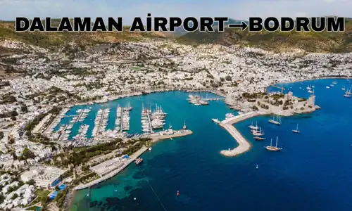 Dalaman Airport to Bodrum