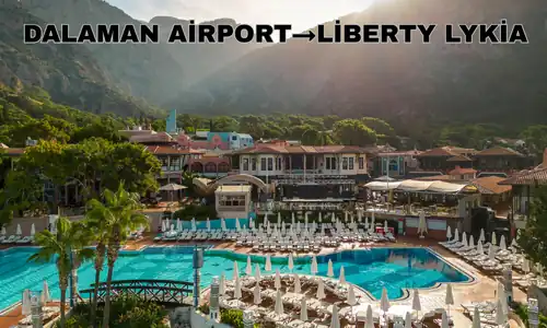 Dalaman Airport to Liberty Lykia